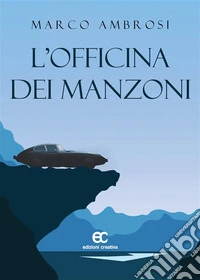 L'officina dei Manzoni. E-book. Formato EPUB ebook