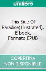 This Side Of Paradise(Illustrated). E-book. Formato EPUB ebook