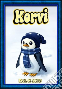 KorviLa historia de un pingüinito. E-book. Formato EPUB ebook