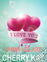 Fammi volare. E-book. Formato EPUB ebook