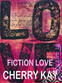 Fiction love. E-book. Formato EPUB ebook