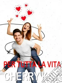 Per tutta la vita. E-book. Formato EPUB ebook