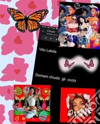 Domani chiudo gli occhi. E-book. Formato PDF ebook