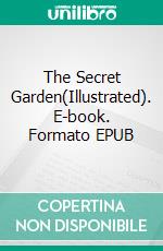 The Secret Garden(Illustrated). E-book. Formato EPUB ebook