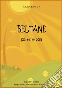 BeltaneStorie in verticale. E-book. Formato EPUB ebook