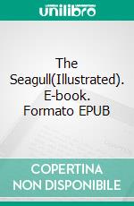The Seagull(Illustrated). E-book. Formato EPUB ebook