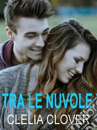 Tra le nuvole. E-book. Formato EPUB ebook