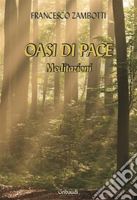Oasi di paceMeditazioni. E-book. Formato EPUB ebook