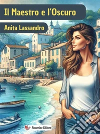 Il Maestro e l'Oscuro. E-book. Formato EPUB ebook