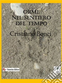 Orme nel sentiero del tempo. E-book. Formato EPUB ebook