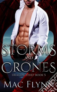 Storms and Crones (Dragon Thief Book 5). E-book. Formato EPUB ebook