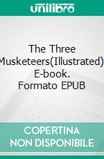 The Three Musketeers(Illustrated). E-book. Formato EPUB ebook