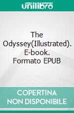 The Odyssey(Illustrated). E-book. Formato EPUB ebook