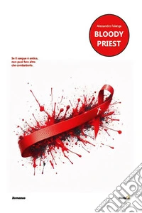 Bloody priestAlessandro Falanga. E-book. Formato EPUB ebook