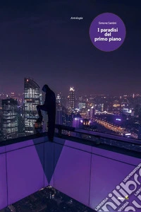 I paradisi del primo piano. E-book. Formato EPUB ebook