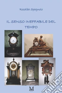 Il senso ineffabile del tempo. E-book. Formato EPUB ebook