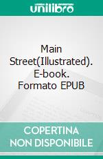 Main Street(Illustrated). E-book. Formato EPUB ebook