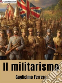 Il militarismo. E-book. Formato EPUB ebook
