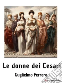 Le donne dei Cesari. E-book. Formato EPUB ebook