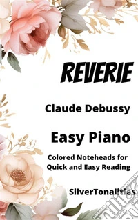 Reverie Easy Piano Sheet Music with Colored Notation. E-book. Formato EPUB ebook