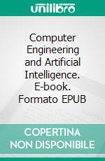 Computer Engineering and Artificial Intelligence. E-book. Formato EPUB