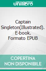 Captain Singleton(Illustrated). E-book. Formato EPUB