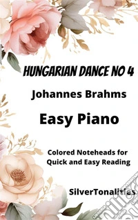 Hungarian Dance Number 4 Easy Piano Sheet Music with Colored Notation. E-book. Formato EPUB ebook
