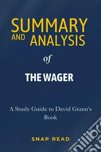 Summary and Analysis of The WagerA Study Guide to David Grann's Book. E-book. Formato EPUB ebook