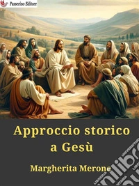 Approccio storico a Gesù. E-book. Formato EPUB ebook