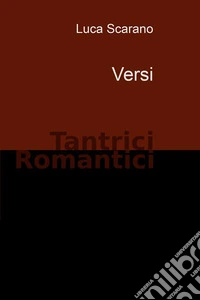 Versi Tantrici Romantici. E-book. Formato EPUB ebook