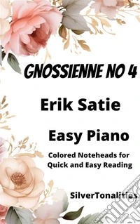 Gnossienne Number 4 Easy Piano Sheet Music with Colored Notation. E-book. Formato EPUB ebook
