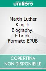 Martin Luther King Jr. Biography. E-book. Formato EPUB ebook