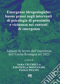 Emergenze idrogeologiche: buone prassi negli interventi di psicologia di prossimità e vicinanza nei contesti  di emergenza. E-book. Formato EPUB ebook