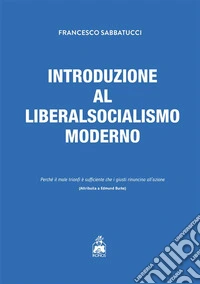 Introduzione al liberalsocialismo moderno. E-book. Formato EPUB ebook