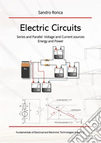 Electric CircuitsSeries and Parallel Voltage and Current sources Energy and Power. E-book. Formato EPUB ebook