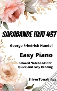 Sarabande HWV 437 Easy Piano Sheet Music with Colored Notation. E-book. Formato EPUB ebook