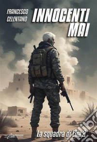 Innocenti maiLa squadra di Elia 2. E-book. Formato EPUB ebook