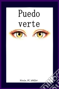 Puedo verteUna historia de autosuperación. E-book. Formato EPUB ebook