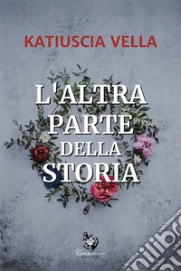 L'altra parte della storia. E-book. Formato EPUB ebook