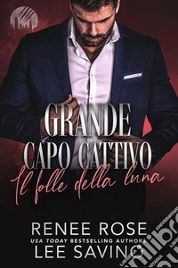 Il folle della lunaGrande capo cattivo. E-book. Formato EPUB ebook