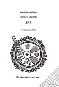 365Romanzo di Daniele Barbiere e Gianluca Cicinelli. E-book. Formato EPUB ebook