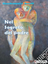 Nel segreto del padre. E-book. Formato EPUB ebook