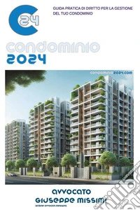 Condominio 2024Guida pratica di diritto per la gestione del tuo condominio. E-book. Formato EPUB ebook