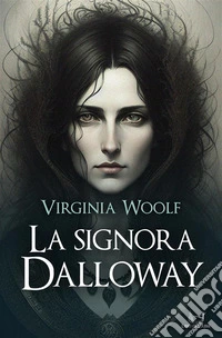 La signora Dalloway. E-book. Formato EPUB ebook