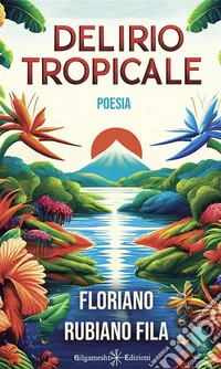 Delirio tropicale. E-book. Formato EPUB ebook
