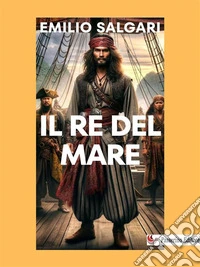 Il Re del Mare. E-book. Formato EPUB ebook