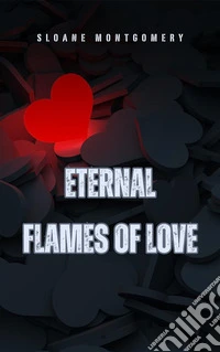 Eternal Flames of Love. E-book. Formato EPUB ebook