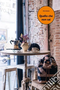 Quel che non sai. E-book. Formato EPUB ebook