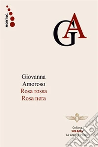 Rosa rossa, rosa nera. E-book. Formato EPUB ebook