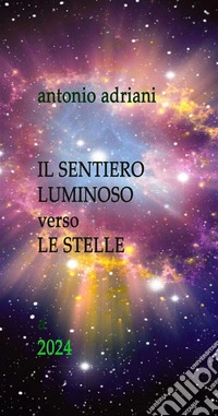 Il Sentiero luminoso verso le Stelle. E-book. Formato EPUB ebook